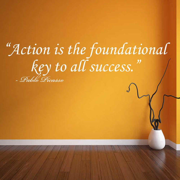 Action is the foundational key to all success - Pablo Picasso Quote Wall Decal